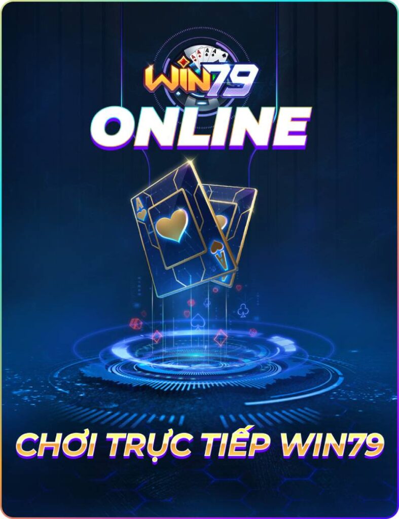 Tai App Win79 – Trai Nghiem Ca Cuoc Dinh Cao Moi Luc Moi Noi